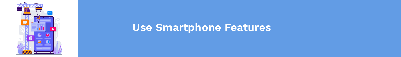 use smartphone features